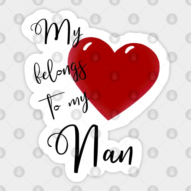 My Heart Belongs to Nan Sticker by AnnaDreamsArt